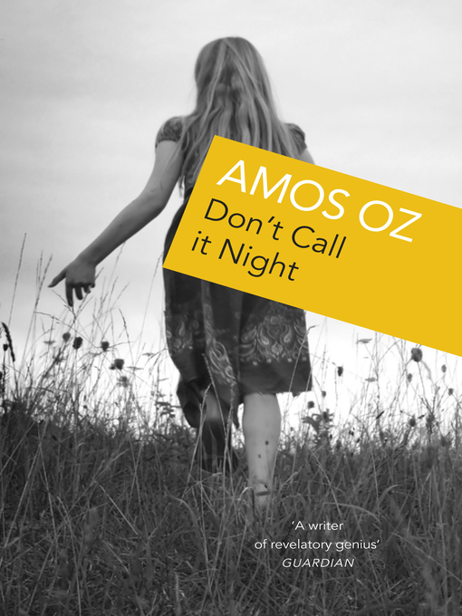 Title details for Don't Call It Night by Amos Oz - Wait list